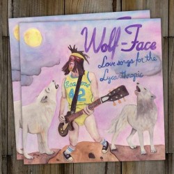 Wolf-Face - Love Songs for the Lycanthropic LP